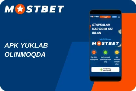 Mostbet UZ APK yuklab olish bosqichlari