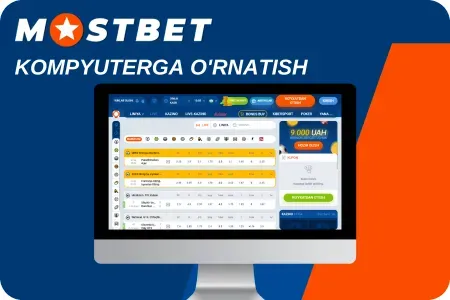 Mostbet UZ yuklab olish kompyuter tez va oson